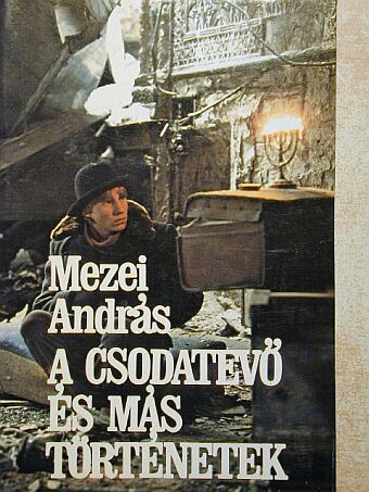 Mezei András - A csodatevő és más történetek [antikvár]