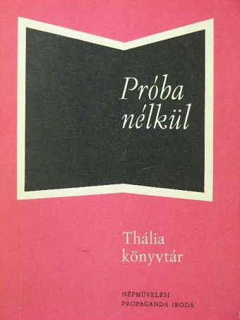 B. Brecht - Próba nélkül [antikvár]
