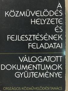 A közművelődés helyzete és fejlesztésének feladatai [antikvár]