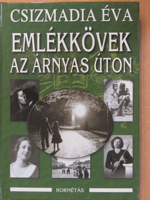 Csizmadia Éva - Emlékkövek az Árnyas úton (aláírt példány) [antikvár]