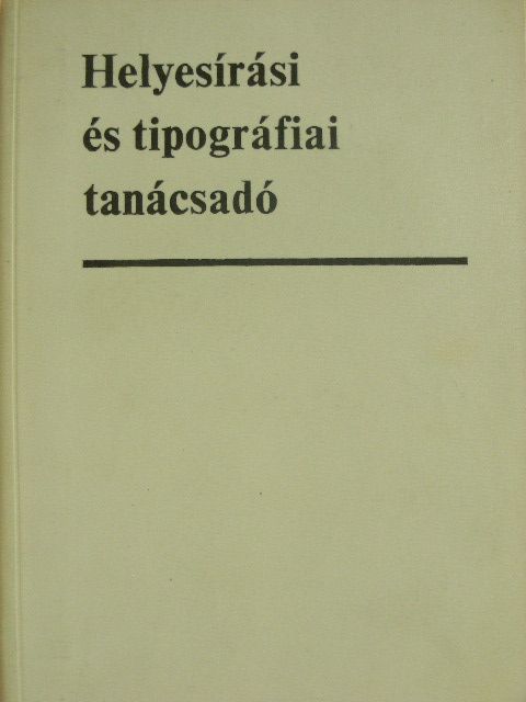 Bendédy József - Helyesírási és tipográfiai tanácsadó [antikvár]