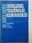 Dr. Kerek Zoltán - Csődeljárás, felszámolás, reorganizáció [antikvár]