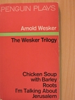 Arnold Wesker - The Wesker Trilogy [antikvár]
