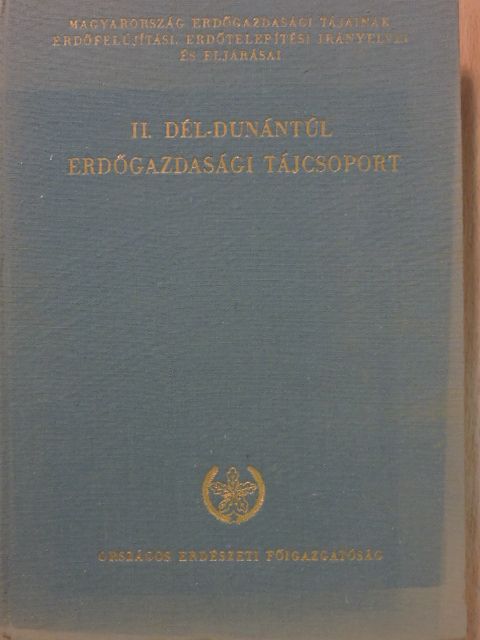 Bontay Ferenc - Dél-Dunántúl erdőgazdasági tájcsoport [antikvár]