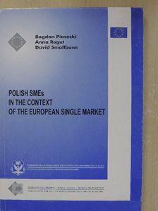 Anna Rogut - Polish SMEs in the context of the european single market [antikvár]