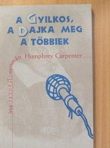 Humphrey Carpenter - A gyilkos, a dajka meg a többiek [antikvár]