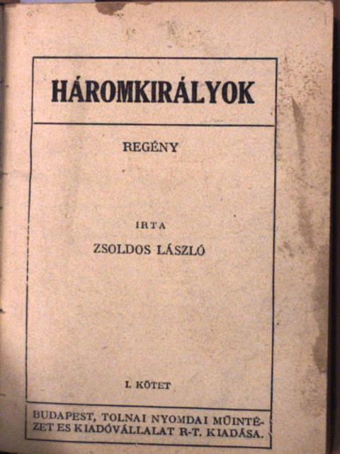 Zsoldos László - Háromkirályok I-II. [antikvár]