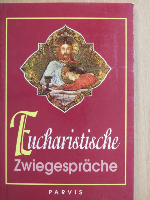 Pater Paul Suso Holdener - Eucharistische Zwiegespräche [antikvár]