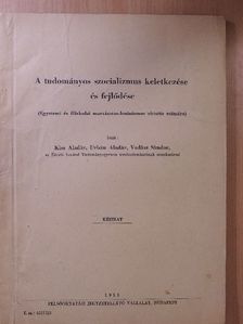 Kiss Aladár - A tudományos szocializmus keletkezése és fejlődése [antikvár]