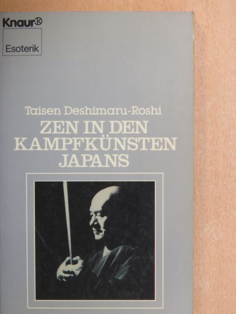 Taisen Deshimaru-Roshi - Zen in den Kampfkünsten Japans [antikvár]