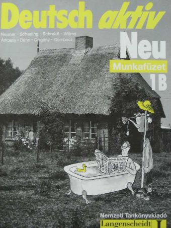 Árkossy Katalin - Deutsch aktiv Neu 1B - Arbeitsbuch [antikvár]