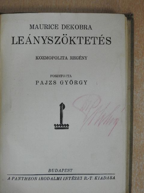 Maurice Dekobra - Leányszöktetés [antikvár]