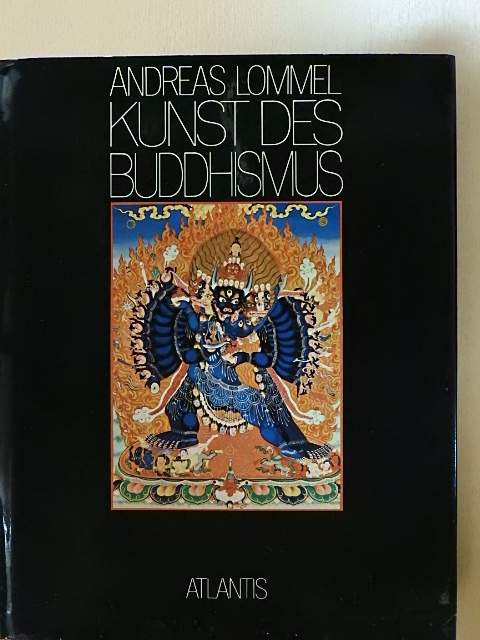 Andreas Lommel - Kunst des Buddhismus [antikvár]
