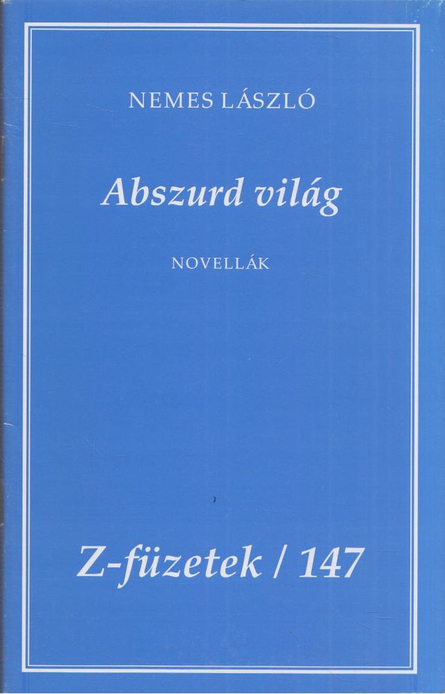 Nemes László - Abszurd világ [antikvár]