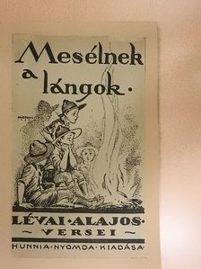 Lévai Alajos - Mesélnek a lángok [antikvár]