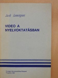 Jack Lonergan - Video a nyelvoktatásban [antikvár]