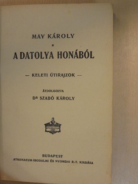 May Károly - A datolya honából [antikvár]