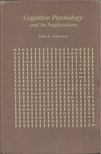 John R. Anderson - Cognitive Psychology and Its Implications [antikvár]