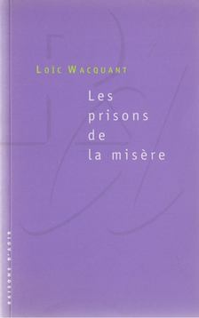 Loic Wacquant - Les Prisons De La Misère [antikvár]