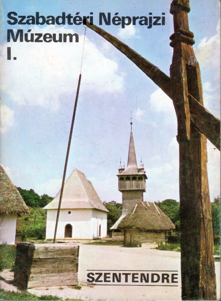 KÖRBER ÁGNES - Szentendre - Szabadtéri Néprajzi Múzeum I. [antikvár]