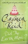 Reid, Carmen - Did the Earth Move? [antikvár]