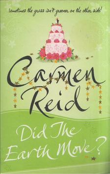 Reid, Carmen - Did the Earth Move? [antikvár]
