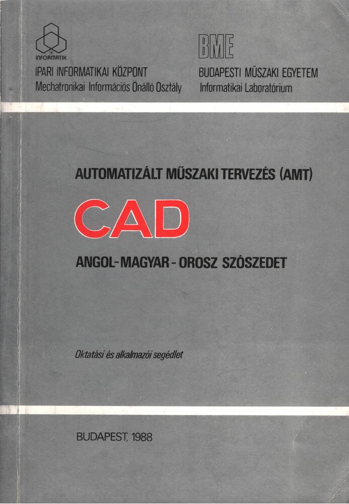 Automatizált műszaki tervezés (AMZ) CAD angol-magyar-orosz szószedet [antikvár]