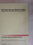Michael Berger - Mein Buch über den Diabetes mellitus [antikvár]