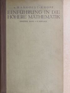 H. v. Mangoldt - Einführung in die Höhere Mathematik 2. [antikvár]