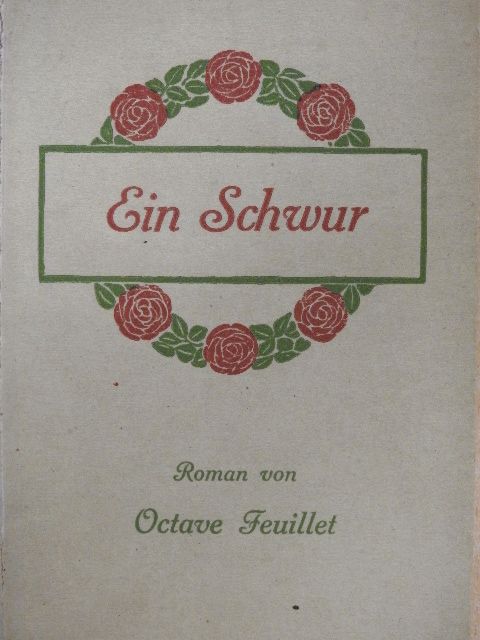 Octave Feuillet - Ein Schwur (gótbetűs) [antikvár]