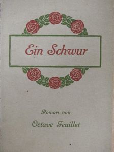 Octave Feuillet - Ein Schwur (gótbetűs) [antikvár]