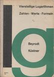Küstner, Herbert, Beyrodt, Gustav - Vierstellige Logarithmen [antikvár]