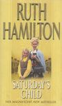 Ruth Hamilton - Saturday's Child [antikvár]