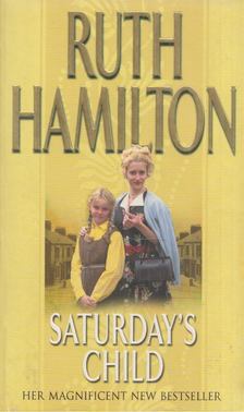 Ruth Hamilton - Saturday's Child [antikvár]
