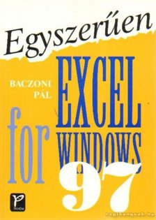 Baczoni Pál - Egyszerűen Excel for Windows 97 [antikvár]