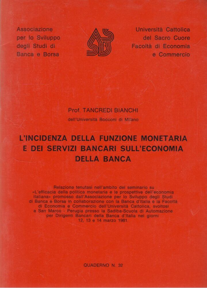 Tancredi Bianchi - L'incidenza della funzione monetaria e dei servizi bancari sull'economia della banca [antikvár]