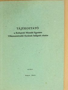 Dr. Telkes Zoltán - Tájékoztató a Budapesti Műszaki Egyetem Villamosmérnöki Karának hallgatói részére 1982/83 [antikvár]