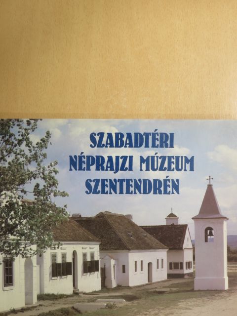 Balázs György - Szabadtéri néprajzi múzeum Szentendrén [antikvár]