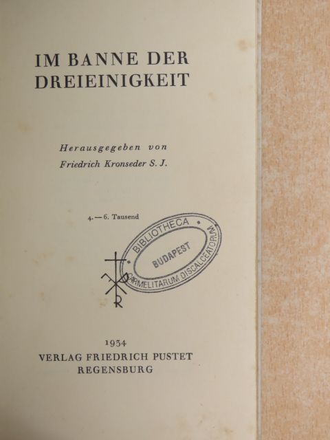 Friedrich Kronseder - Im Banne der Dreieinigkeit [antikvár]