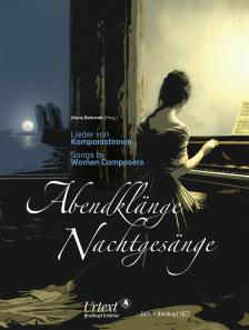 BEHRENDT, MARIA (HRSG.) - ABENKLÄNGE NACHTGESÄNGE. LIEDER VON KOMPONISTINNEN
