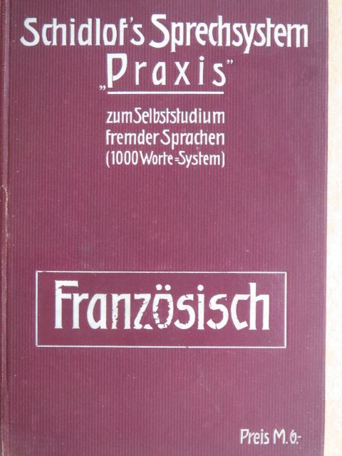 Dr. B. Schidlof - Schidlof's Sprechsystem "Praxis" - Französisch - 1-9 Lieserung (gótbetűs) [antikvár]
