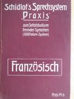 Dr. B. Schidlof - Schidlof's Sprechsystem "Praxis" - Französisch - 1-9 Lieserung (gótbetűs) [antikvár]