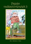 Dr. Gergely Imre - Pajzán vadásztörténetek 3.