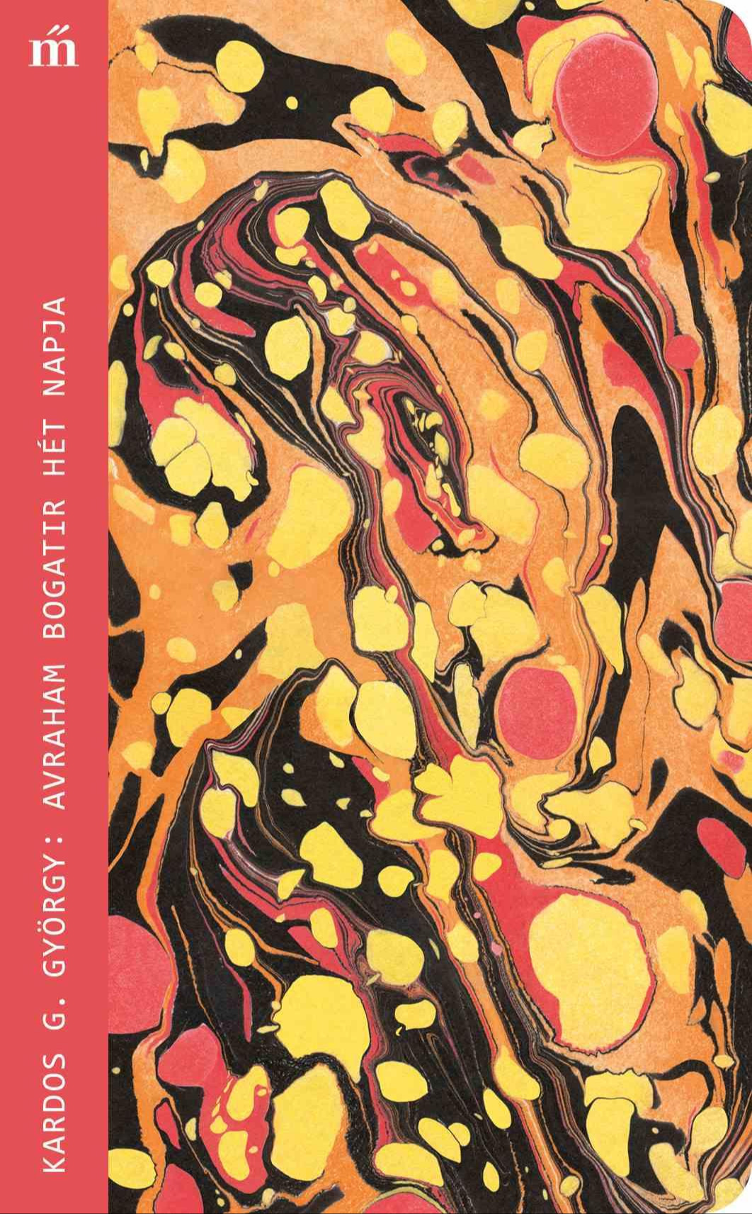 Kardos G. György - Avraham Bogatir hét napja [eKönyv: epub, mobi]