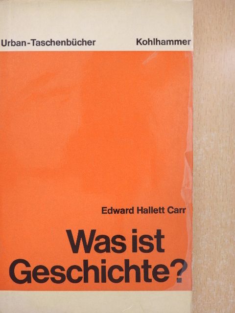 Edward Hallett Carr - Was ist Geschichte? [antikvár]