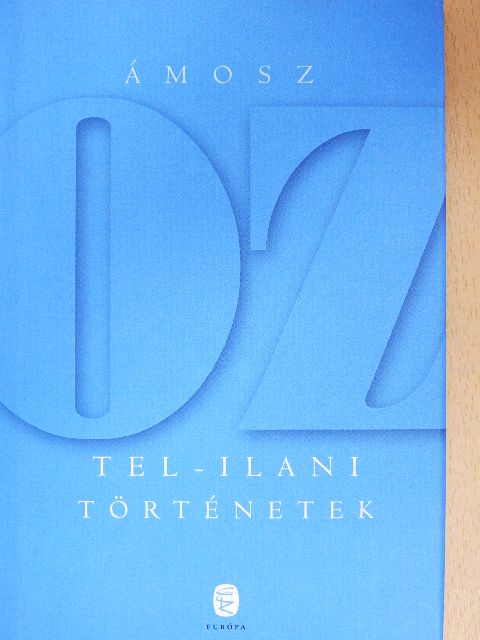 Ámosz Oz - Tel-Ilani történetek [antikvár]