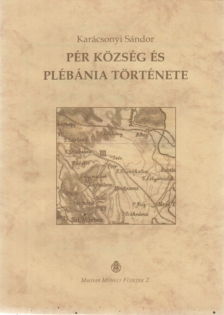 Karácsonyi Sándor - Pér község és plébánia története [antikvár]