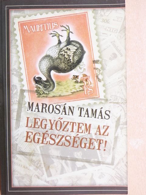 Marosán Tamás - Legyőztem az egészséget! [antikvár]