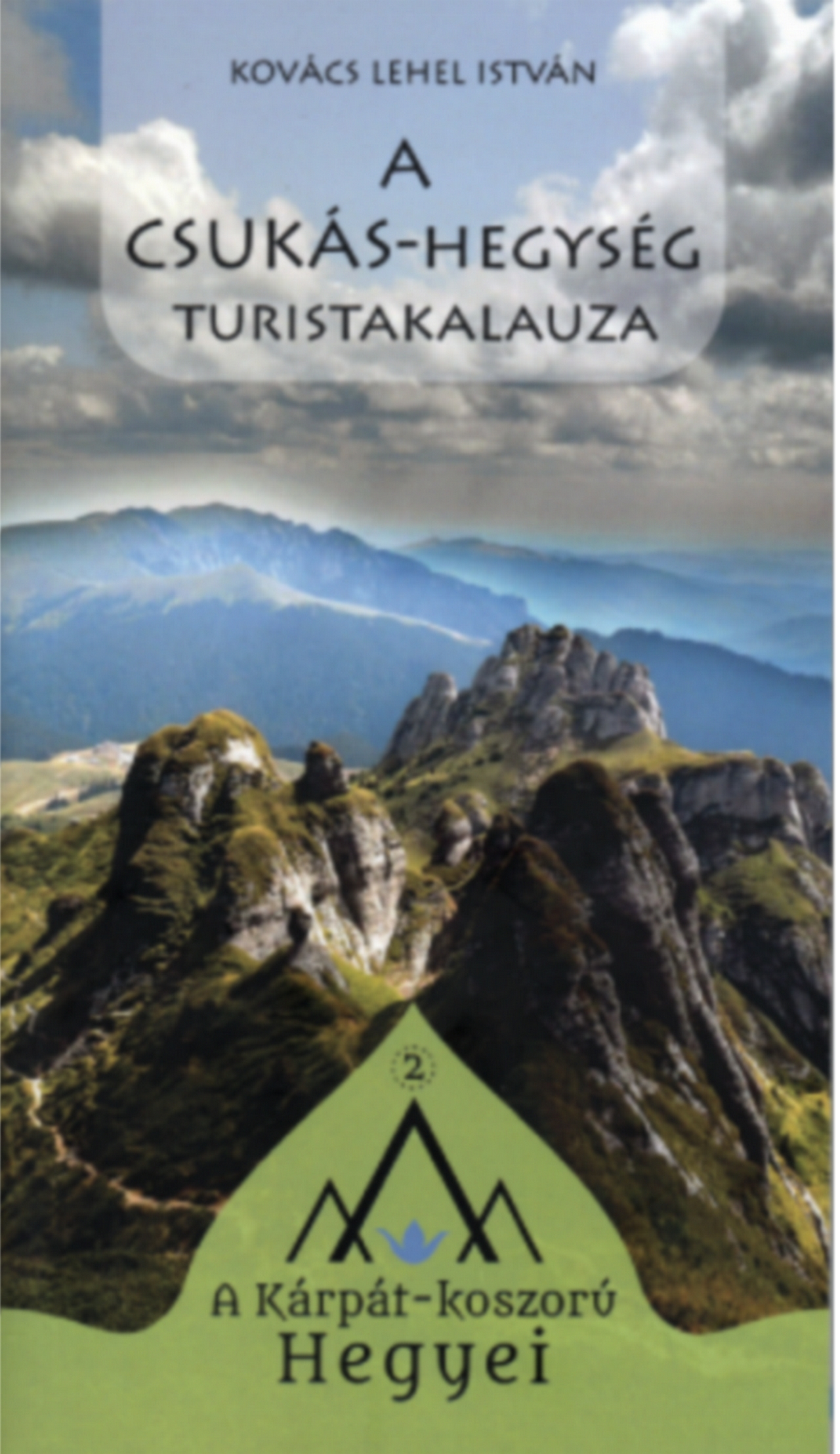 Kovács Lehel István - A Csukás-hegység turistakalauza
