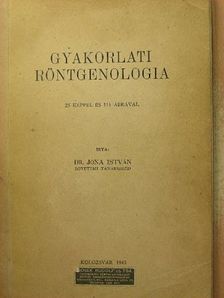 Dr. Jóna István - Gyakorlati röntgenologia [antikvár]